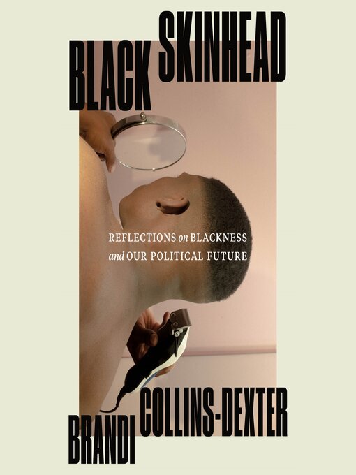 Title details for Black Skinhead by Brandi Collins-Dexter - Wait list